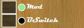 "Mod" and "BSwitch" switches